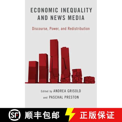 【3-4周达】精装 Economic Inequality and News Media: Discourse, Power, and Redistribution [9780190053901]