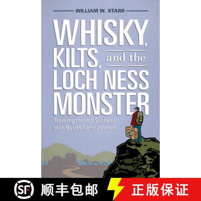 【3-4周达】Whisky, Kilts, and the Loch Ness Monster: Traveling Through Scotland with Boswell and Johnson [9781611170702]