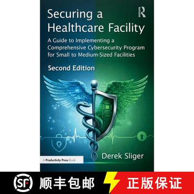 【3-4周达】Securing a Healthcare Facility: A Guide to Implementing a Comprehensive Cybersecurity Prog... [9781041103929]