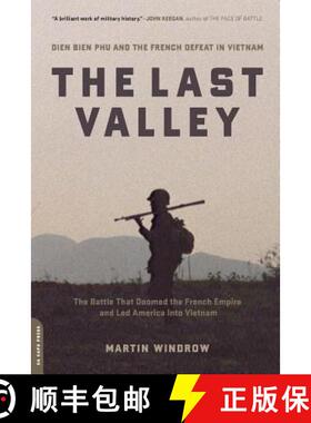【3-4周达】The Last Valley: Dien Bien Phu and the French Defeat in Vietnam [9780306814433]