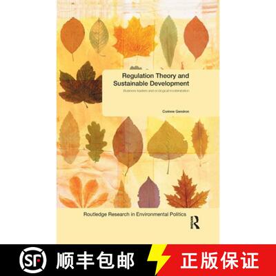 【3-4周达】Regulation Theory and Sustainable Development: Business Leaders and Ecological Modernisation [9781032925769]