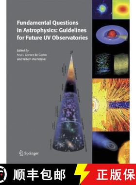 【3-4周达】Fundamental Questions in Astrophysics: Guidelines for Future UV Observatories [9781402048388]