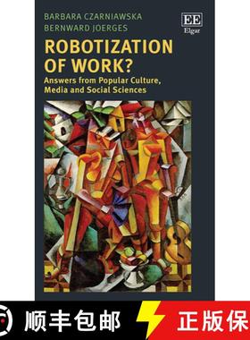 【3-4周达】Robotization of Work? - Answers from Popular Culture, Media and Social Sciences: Answers f... [9781839100949]