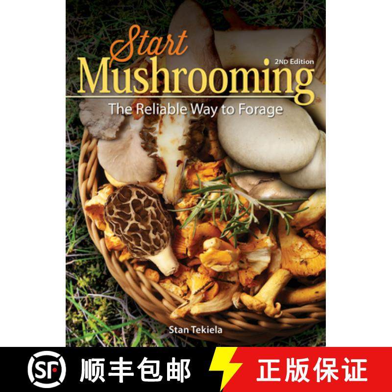 【3-4周达】Start Mushrooming: The Reliable Way to Forage (Revised) [9781591938309]