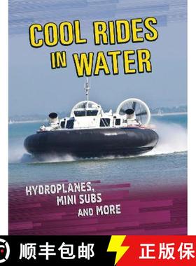 【3-4周达】Cool Rides in Water: Hydroplanes, Mini Subs and More [9781398203433]