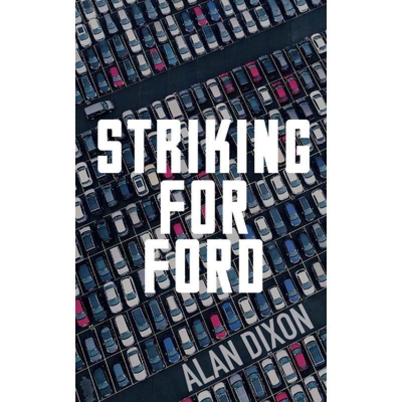 【4周达】striking for ford [9781913962371]