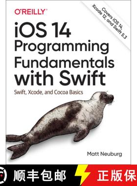 IOS 14 Programming Fundamentals with Swift: Swift, Xcode, and Cocoa Basics [9781492092094]