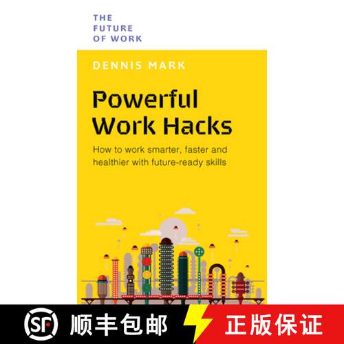 【3-4周达】Powerful Work Hacks: How to Work Smarter, Faster and Healthier with Future-Ready Skills [9789815113808]