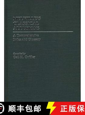预订 Melville's Classical Allusions: A Comprehensive Index and Glossary [9780313246265]