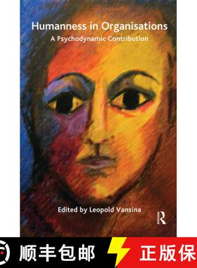 【3-4周达】Humanness in Organisations: A Psychodynamic Contribution [9780367101923]