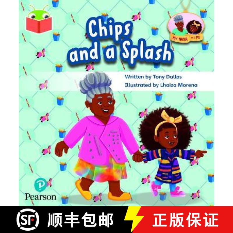 【2-3周达】Bug Club Independent Phase 4 Unit 12: My Nana and Me: Chips and a Splash [9781292428291]