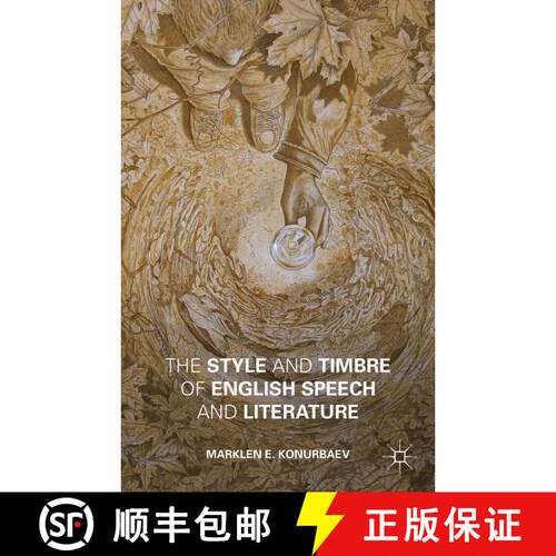 【3-4周达】精装 The Style and Timbre of English Speech and Literature (1st ed. 2015) [9781137519474]