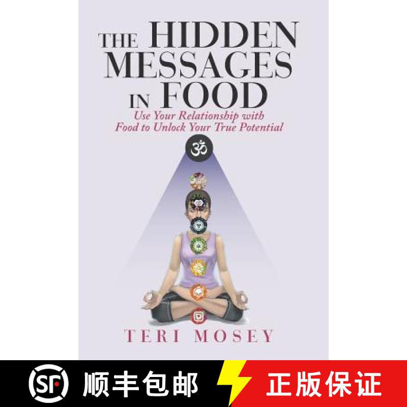 【3-4周达】The Hidden Messages in Food: Use Your Relationship with Food to Unlock Your True Potential [9781982201142]