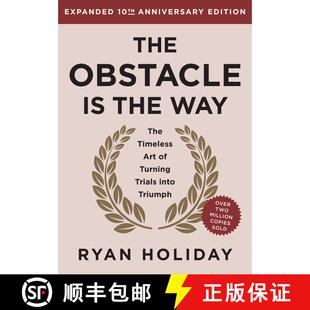 【3-4周达】The Obstacle is the Way Expanded 10th Anniversary Edition: The Timeless Art of Turning Tri... [9780593719916]