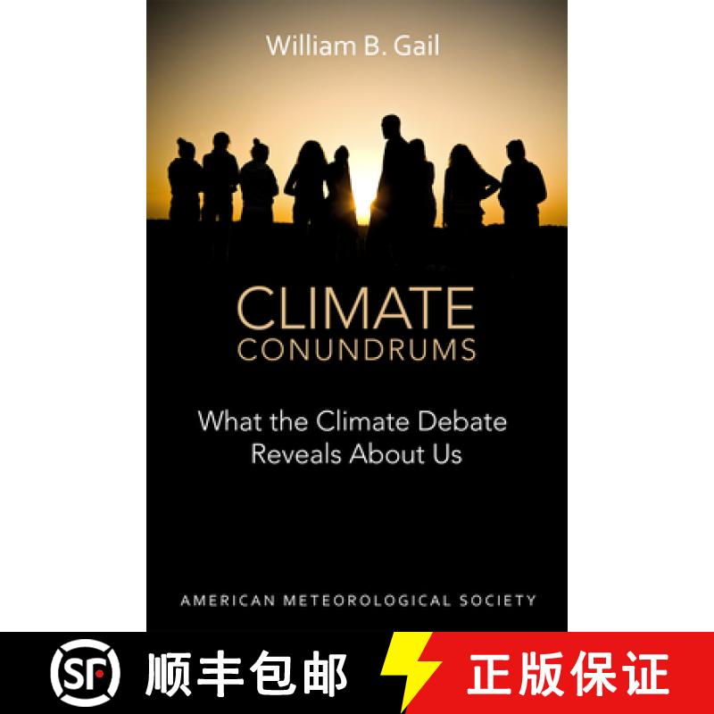预订 Climate Conundrums – What the Climate Debate Reveals About Us: What the Climate Debate Reveals ... [9781935704744]