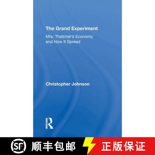 【3-4周达】The Grand Experiment: Mrs. Thatcher's Economy and How It Spread [9780367308094]