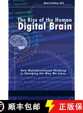 【3-4周达】The Rise of the Human Digital Brain: How Multidirectional Thinking is Changing the Way We ... [9781641132756]