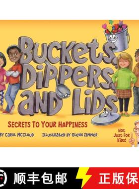 预订 Buckets, Dippers, and Lids: Secrets to Your Happiness [9781945369025]