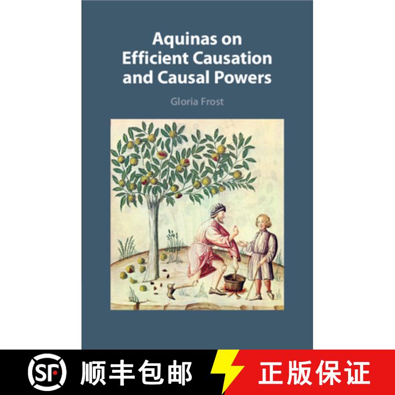 【3-4周达】Aquinas on Efficient Causation and Causal Powers [9781009225380]