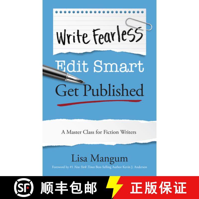 预订 Write Fearless. Edit Smart. Get Published.: A Master Class for Fiction Writers [9781639933013]
