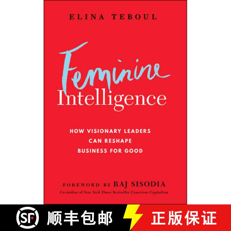 【3-4周达】Feminine Intelligence: How Visionary Leaders Weave Feminine and Masculine Intelligence to ... [9781394330119]