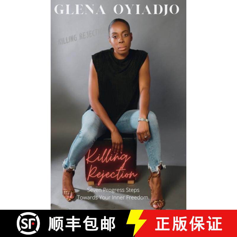 预订 Killing Rejection: Seven Progress Steps Towards Your Inner Freedom. [9781739551001]