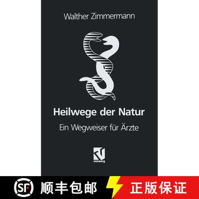 【3-4周达】Heilwege der Natur : Ein Wegweiser für Ärzte [9783663019411]