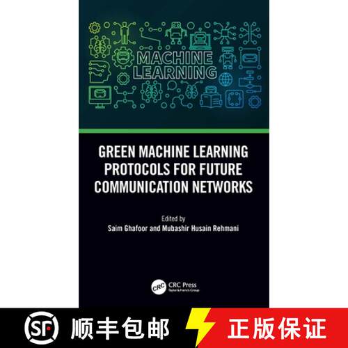 【3-4周达】精装 Green Machine Learning Protocols for Future Communication Networks [9781032136851]