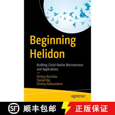 【3-4周达】Beginning Helidon : Building Cloud-Native Microservices and Applications (First Edition) [9781484294727]