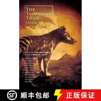 【3-4周达】The Tasmanian Tiger: Extinct or Extant? [9780646926346]