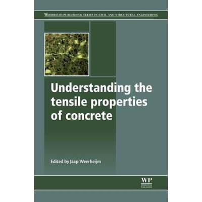 【4周达】Understanding the Tensile Properties of Concrete [9780857090454]