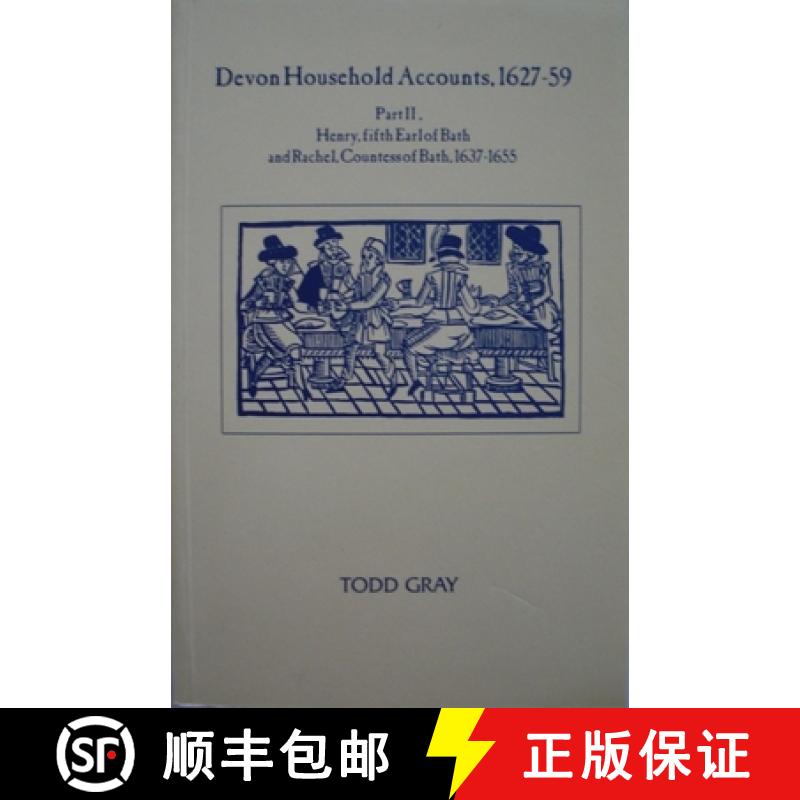 【3-4周达】Devon Household Accounts 1627-59, Part II - Henry, Earl of Bath, and Rachel, Countess of B... [9780901853394]