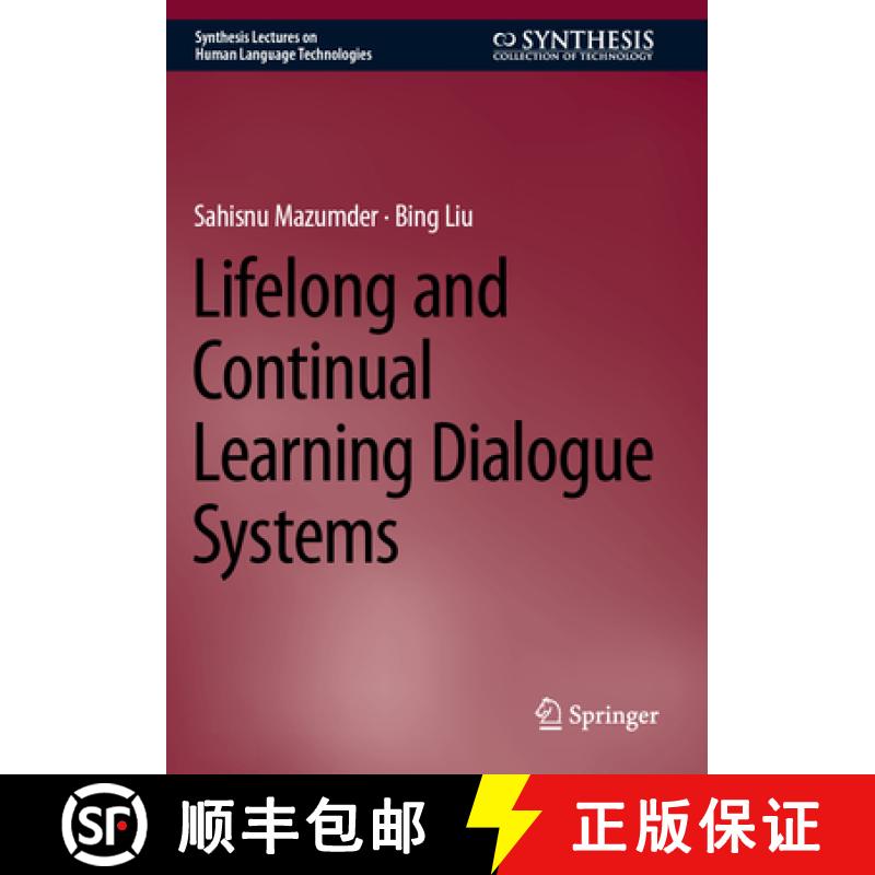 【3-4周达】Lifelong and Continual Learning Dialogue Systems [9783031481918]