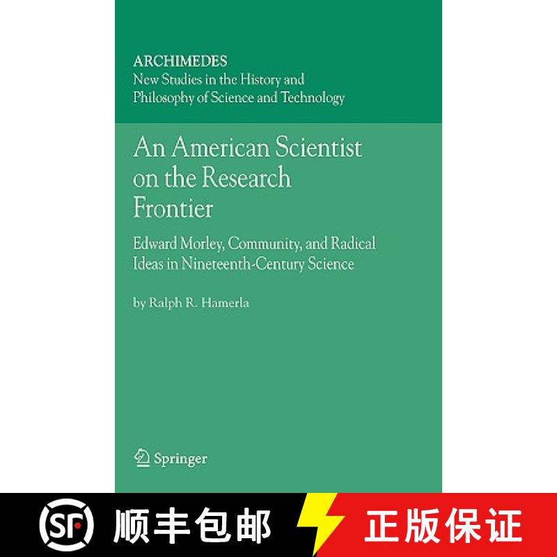 【3-4周达】An American Scientist on the Research Frontier : Edward Morley, Community, and Radical Ide... [9781402040887]