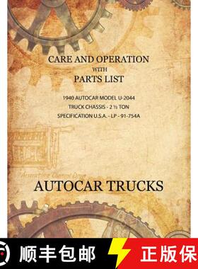 【3-4周达】Care and Operation with Parts List 1940 Autocar Model U-2044, Truck Chassis - 2 1/2 Ton [9781434440082]