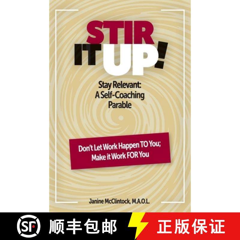 预订 Stir It Up!: Stay Relevant: A Self-Coaching Parable [9798765247709]