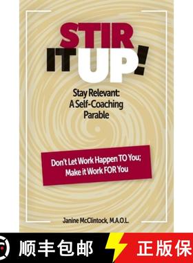 预订 Stir It Up!: Stay Relevant: A Self-Coaching Parable [9798765247709]