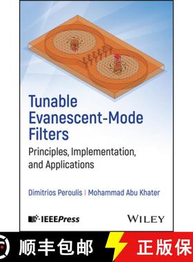 【3-4周达】Tunable Evanescent-Mode Filters: Principles, Imple mentation, and Applications [9781394216802]