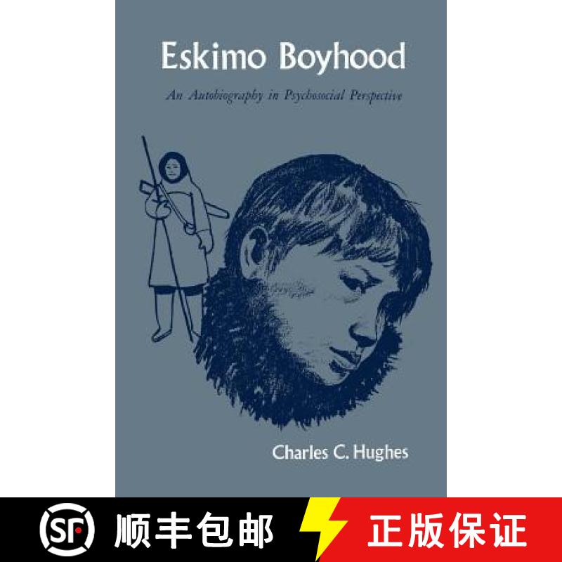 【3-4周达】Eskimo Boyhood: An Autobiography in Psychosocial Perspective [9780813153162]
