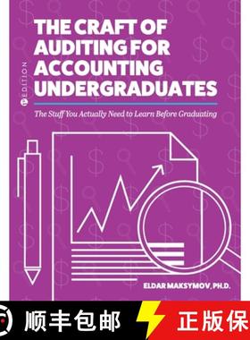 预订 The Craft of Auditing for Accounting Undergraduates: The Stuff You Actually Need to Learn Before... [9781516589890]