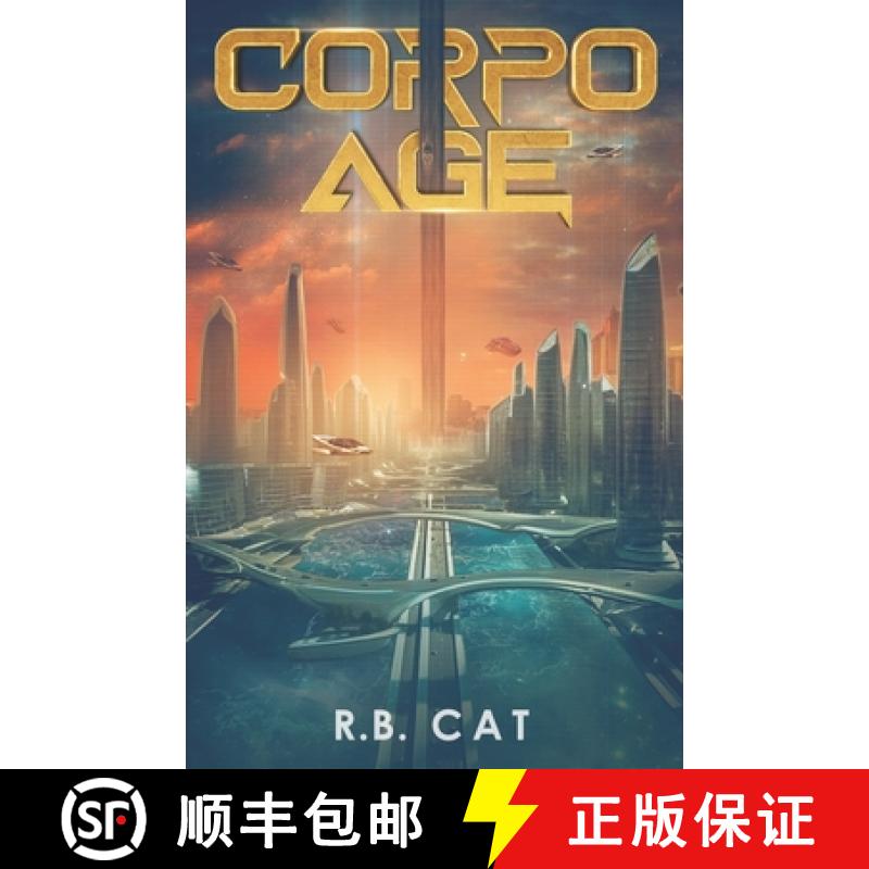 【2-3周达】Corpo Age: A LitRPG Sci-Fi Isekai [9798889930341]