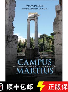 【3-4周达】Campus Martius: The Field of Mars in the Life of Ancient Rome [9781107023208]