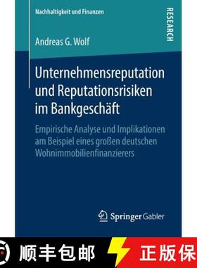 【3-4周达】Unternehmensreputation Und Reputationsrisiken Im Bankgeschaft: Empirische Analyse Und Impl... [9783658237769]