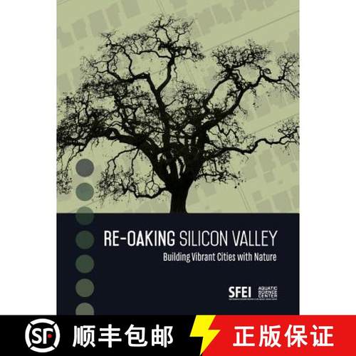 预订 Re-Oaking Silicon Valley: Building Vibrant Cities with Nature [9780998924434]