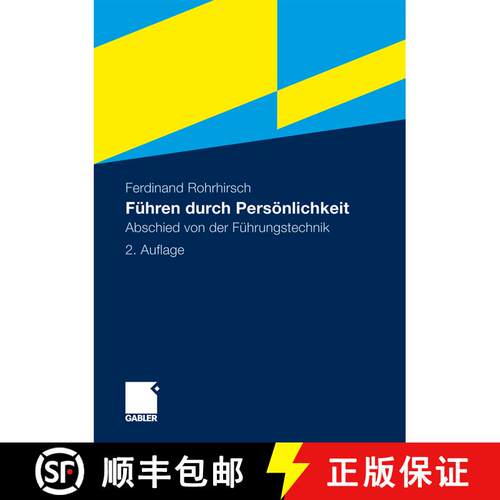 【3-4周达】Fuhren durch Persoenlichkeit: Abschied von der Fuhrungstechnik (2., überarb. u. erg. Aufl... [9783834926234]