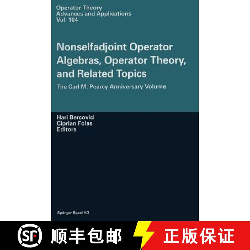 【4周达】Nonselfadjoint Operator Algebras, Operator Theory, and Related Topics : The Carl M. Pearcy A... [9783034897716]