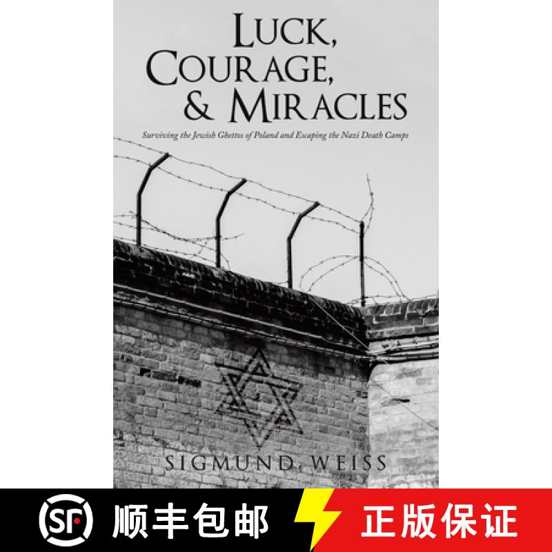 预订 Luck, Courage, & Miracles: Surviving the Jewish Ghettos of Poland and Escaping the Nazi Death Camps [9781665732604]