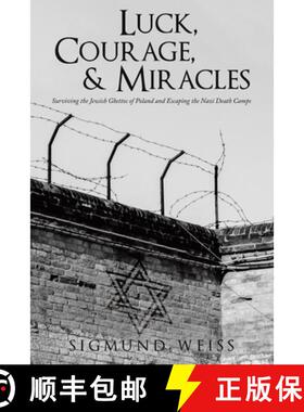 预订 Luck, Courage, & Miracles: Surviving the Jewish Ghettos of Poland and Escaping the Nazi Death Camps [9781665732604]