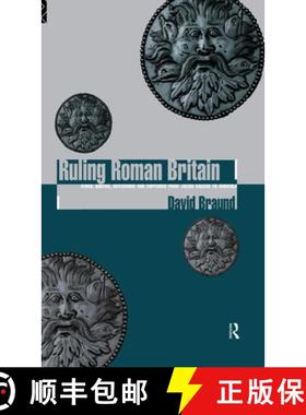 【3-4周达】Ruling Roman Britain: Kings, Queens, Governors and Emperors from Julius Caesar to Agricola [9780415008044]