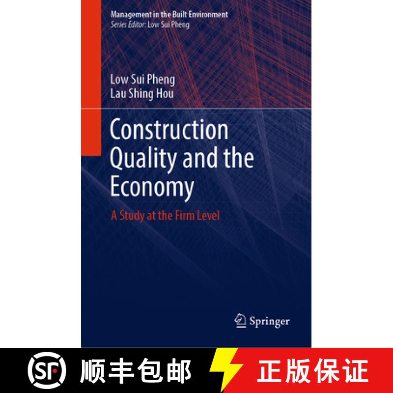 【3-4周达】Construction Quality and the Economy: A Study at the Firm Level [9789811358463]